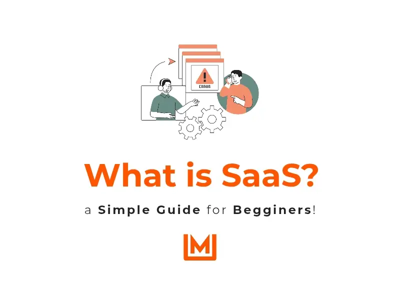 What is Saas? A Simple Guide for Bigginers